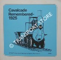 Book cover of Cavalcade Remembered - 1925 / Cavalcade Reflections / Cavalcade Retrospect by British Rail Eastern Region 
